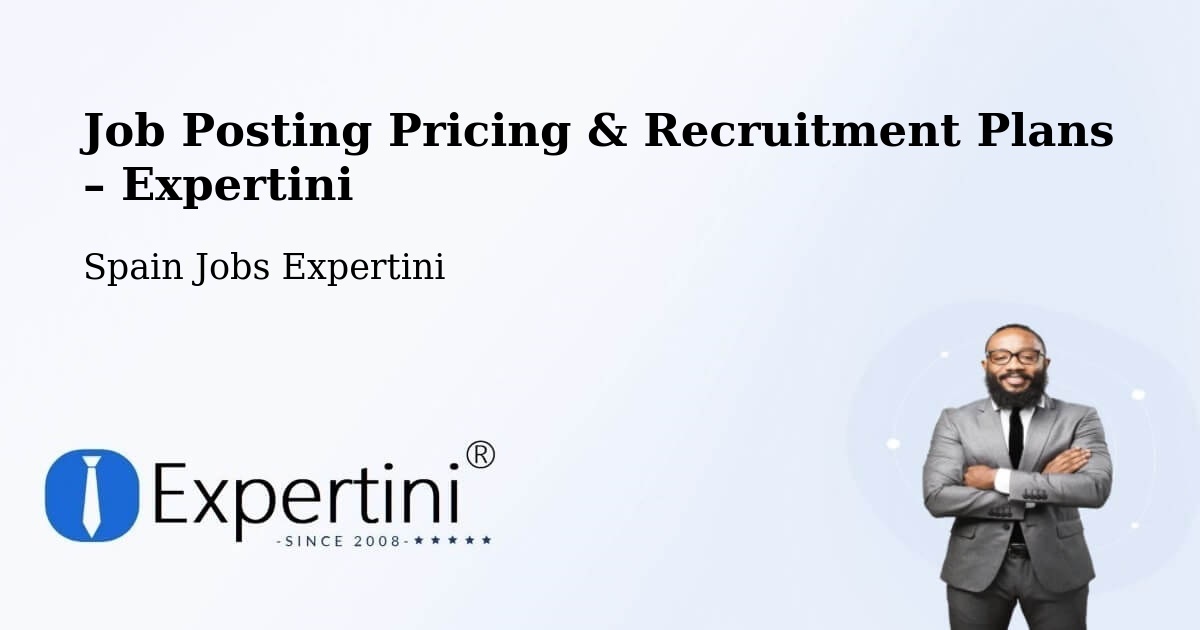 Job Posting Pricing & Recruitment Plans – Ourense - Ourense, Spain Jobs Expertini